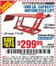 Harbor Freight Coupon 1000 LB. CAPACITY MOTORCYCLE LIFT Lot No. 69904/68892 Expired: 12/9/16 - $299.99