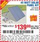 Harbor Freight Coupon 45 WATT SOLAR PANEL KIT Lot No. 68751/62443 Expired: 11/7/15 - $139.99