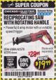 Harbor Freight Coupon RECIPROCATING SAW WITH ROTATING HANDLE Lot No. 65570/61884/62370 Expired: 4/30/18 - $19.99