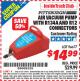 Harbor Freight ITC Coupon AIR VACUUM PUMP WITH R134A AND R12 CONNECTORS Lot No. 96677 Expired: 6/30/15 - $14.99