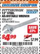 Harbor Freight ITC Coupon PITTSBURGH 12 IN. STEEL ADJUSTABLE WRENCH Lot No. 65802 Expired: 7/31/17 - $4.99