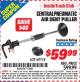 Harbor Freight ITC Coupon CENTRAL PNEUMATIC AIR DENT PULLER Lot No. 69718 Expired: 8/31/15 - $59.99