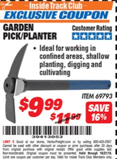 Harbor Freight ITC Coupon GARDEN PICK/PLANTER Lot No. 69793 Expired: 10/31/18 - $9.99