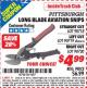 Harbor Freight ITC Coupon LONG BLADE AVIATION SNIPS Lot No. 90718/90719/90720 Expired: 9/30/15 - $4.99