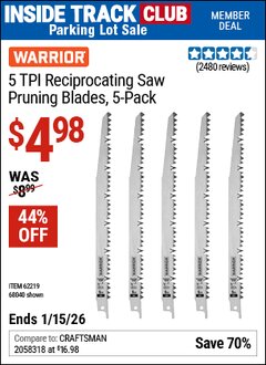 Harbor Freight ITC Coupon WARRIOR 5 TPI RECIPROCATING SAW PRUNING BLADES, 5-PACK Lot No. 68040/62219 Expired: 1/15/26 - $4.98