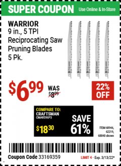 Harbor Freight Coupon 5 PIECE, 9" 4-5 TPI RECIPROCATING SAW PRUNING BLADES Lot No. 62219/68040/68946 Expired: 3/13/22 - $6.99