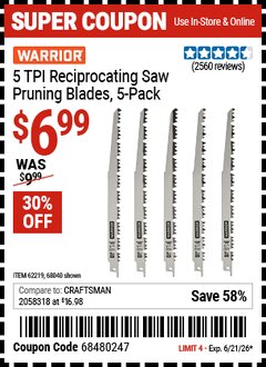 Harbor Freight Coupon WARRIOR 5 TPI RECIPROCATING SAW PRUNING BLADES, 5-PACK Lot No. 68040/62219 Valid Thru: 6/21/26 - $6.99