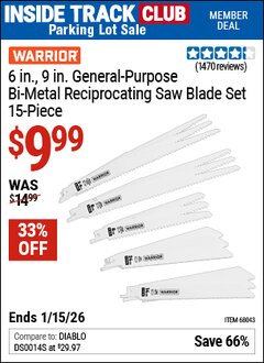 Harbor Freight ITC Coupon WARRIOR 6 IN., 9 IN. GENERAL-PURPOSE BI-METAL RECIPROCATING SAW BLADE SET, 15-PIECE Lot No. 68043 Expired: 1/15/26 - $9.99
