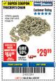 Harbor Freight Coupon 5/16" x 20 FT. GRADE 70 TRUCKER'S CHAIN Lot No. 60667/97712 Expired: 4/29/18 - $29.99