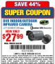 Harbor Freight Coupon DVR INDOOR/OUTDOOR INFRARED CAMERA Lot No. 61208/62468 Expired: 6/15/15 - $27.99
