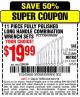 Harbor Freight Coupon 11 PIECE FULLY POLISHED LONG HANDLE COMBINATION WRENCH SETS Lot No. 44718/60538/47067/60548 Expired: 6/21/15 - $19.99