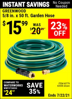 Harbor Freight Coupon GREENWOOD 50 FT. X 5/8 IN. GARDEN HOSE Lot No. 63338 Expired: 7/22/21 - $15.99