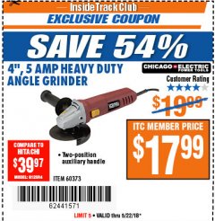 Harbor Freight ITC Coupon 4" HEAVY DUTY ANGLE GRINDER Lot No. 60373/91222 Expired: 5/22/18 - $17.99