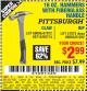 Harbor Freight Coupon 16 OZ. HAMMERS WITH FIBERGLASS HANDLE Lot No. 47872/69006/60715/60714/47873/69005/61262 Expired: 10/1/15 - $2.99
