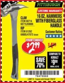 Harbor Freight Coupon PITTSBURGH 16 OZ. FIBERGLASS HAMMER Lot No. 47873/69005/61262/60714 Expired: 7/28/18 - $2.99