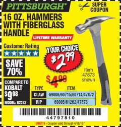 Harbor Freight Coupon PITTSBURGH 16 OZ. FIBERGLASS HAMMER Lot No. 47873/69005/61262/60714 Expired: 4/18/19 - $2.99