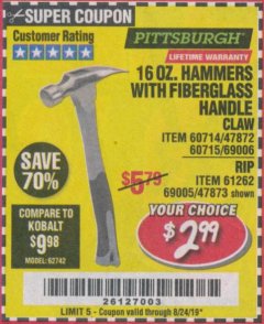 Harbor Freight Coupon PITTSBURGH 16 OZ. FIBERGLASS HAMMER Lot No. 47873/69005/61262/60714 Expired: 8/24/19 - $2.99