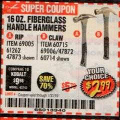 Harbor Freight Coupon 16 OZ. HAMMERS WITH FIBERGLASS HANDLE Lot No. 47872/69006/60715/60714/47873/69005/61262 Expired: 7/31/19 - $2.99
