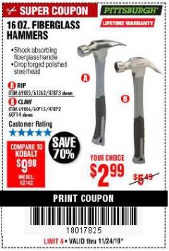Harbor Freight Coupon PITTSBURGH 16 OZ. FIBERGLASS HAMMER Lot No. 47873/69005/61262/60714 Expired: 11/24/19 - $2.99