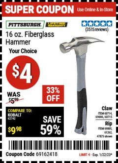 Harbor Freight Coupon PITTSBURGH 16 OZ. FIBERGLASS HAMMER Lot No. 47873/69005/61262/60714 Expired: 1/22/23 - $4