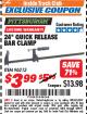 Harbor Freight ITC Coupon 24" QUICK RELEASE BAR CLAMP Lot No. 96213 Expired: 8/31/17 - $3.99