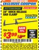 Harbor Freight ITC Coupon 24" QUICK RELEASE BAR CLAMP Lot No. 96213 Expired: 3/31/18 - $3.99