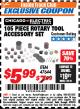 Harbor Freight ITC Coupon 105 PIECE ROTARY TOOL ACCESSORY SET Lot No. 47644 Expired: 4/30/18 - $5.99