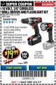 Harbor Freight Coupon 18 VOLT CORDLESS 3/8" DRILL/DRIVER AND FLASHLIGHT KIT Lot No. 68287/69652/62869/62872 Expired: 8/31/17 - $19.99