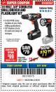 Harbor Freight Coupon 18 VOLT CORDLESS 3/8" DRILL/DRIVER AND FLASHLIGHT KIT Lot No. 68287/69652/62869/62872 Expired: 3/18/18 - $19.99