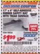 Harbor Freight ITC Coupon 17" x 4" SELF-ADHESIVE RUBBER SAFETY ,AT WITH TREAD SURFACE Lot No. 98856 Expired: 5/31/17 - $1.99