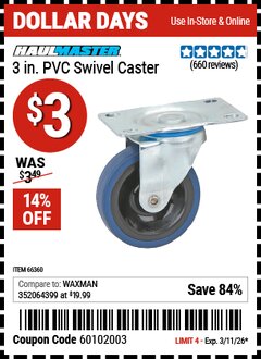 Harbor Freight Coupon HAUL-MASTER 3 IN. PVC SWIVEL CASTER Lot No. 66360 Valid Thru: 3/11/26 - $3
