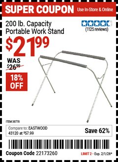 Harbor Freight Coupon 200 LB. CAPACITY PORTABLE WORK STAND Lot No. 38778 EXPIRES: 2/1/26 - $21.99