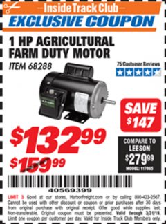 Harbor Freight ITC Coupon 1 HP FARM DUTY AGRICULTURAL MOTOR Lot No. 68288 Expired: 3/31/19 - $132.99