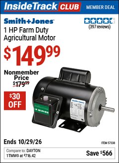 Harbor Freight ITC Coupon SMITH + JONES 1 HP FARM DUTY AGRICULTURAL MOTOR Lot No. 57338/68288 Valid Thru: 10/29/26 - $149.99