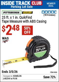 Harbor Freight ITC Coupon PITTSBURGH 25 FT. X 1 IN. QUIKFIND TAPE MEASURE WITH ABS CASING Lot No. 69030 Valid Thru: 3/5/26 - $2.48