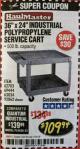 Harbor Freight Coupon 24" X 36" TWO SHELF INDUSTRIAL POLYPROPYLENE SERVICE CART Lot No. 69444/62703/92862 Expired: 2/28/18 - $109.94