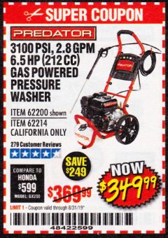 Harbor Freight Coupon 3100 PSI, 2.8 GPM 6.5 HP (212 CC) GAS POWERED PRESSURE WASHERS WITH 25 FT. HOSE Lot No. 62200/62214 Expired: 8/31/19 - $349.99