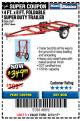 Harbor Freight Coupon 1720 LB. CAPACITY 4 FT. X 8 FT. SUPER DUTY UTILITY TRAILER Lot No. 62647/62671/64653 Expired: 8/31/17 - $349.99