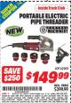 Harbor Freight ITC Coupon PORTABLE ELECTRIC PIPE THREADER Lot No. 62203 Expired: 8/31/15 - $149.99