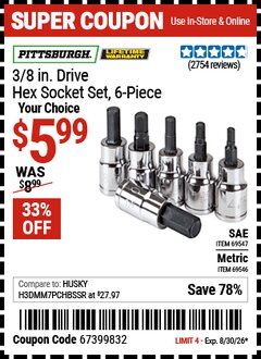 Harbor Freight Coupon PITTSBURGH 3/8 IN. DRIVE HEX SOCKET SET, 6-PIECE Lot No. 69546/69547 Valid Thru: 8/30/26 - $5.99