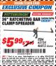 Harbor Freight ITC Coupon 36" RATCHETING BAR CLAMP/SPREADER Lot No. 46812/62124 Expired: 10/31/17 - $5.99