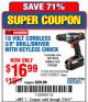 Harbor Freight Coupon 18 VOLT CORDLESS 3/8" DRILL/DRIVER WITH KEYLESS CHUCK Lot No. 68239/69651/62868/62873 Expired: 7/10/17 - $16.99