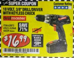 Harbor Freight Coupon 18 VOLT CORDLESS 3/8" DRILL/DRIVER WITH KEYLESS CHUCK Lot No. 68239/69651/62868/62873 Expired: 8/31/18 - $16.99
