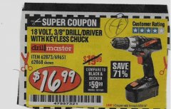 Harbor Freight Coupon 18 VOLT CORDLESS 3/8" DRILL/DRIVER WITH KEYLESS CHUCK Lot No. 68239/69651/62868/62873 Expired: 9/30/18 - $15.99