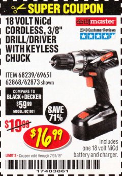 Harbor Freight Coupon 18 VOLT CORDLESS 3/8" DRILL/DRIVER WITH KEYLESS CHUCK Lot No. 68239/69651/62868/62873 Expired: 7/31/19 - $16.99