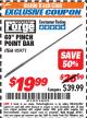 Harbor Freight ITC Coupon 60" PINCH POINT BAR Lot No. 95971 Expired: 8/31/17 - $19.99