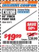 Harbor Freight ITC Coupon PITTSBURGH 60 IN. PINCH POINT BAR Lot No. 95971 Expired: 8/31/17 - $19.99