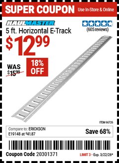 Harbor Freight Coupon HAUL-MASTER 5 FT. HORIZONTAL E-TRACK Lot No. 66726 Valid Thru: 3/22/26 - $12.99