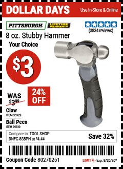 Harbor Freight Coupon PITTSBURGH 8 OZ. STUBBY HAMMER Lot No. 95929/95930 EXPIRES: 8/26/26 - $3