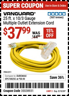 Harbor Freight Coupon VANGUARD 25 FT. X 10/3 GAUGE MULTIPLE OUTLET EXTENSION CORD, YELLOW Lot No. 62911 Valid Thru: 5/10/26 - $37.99